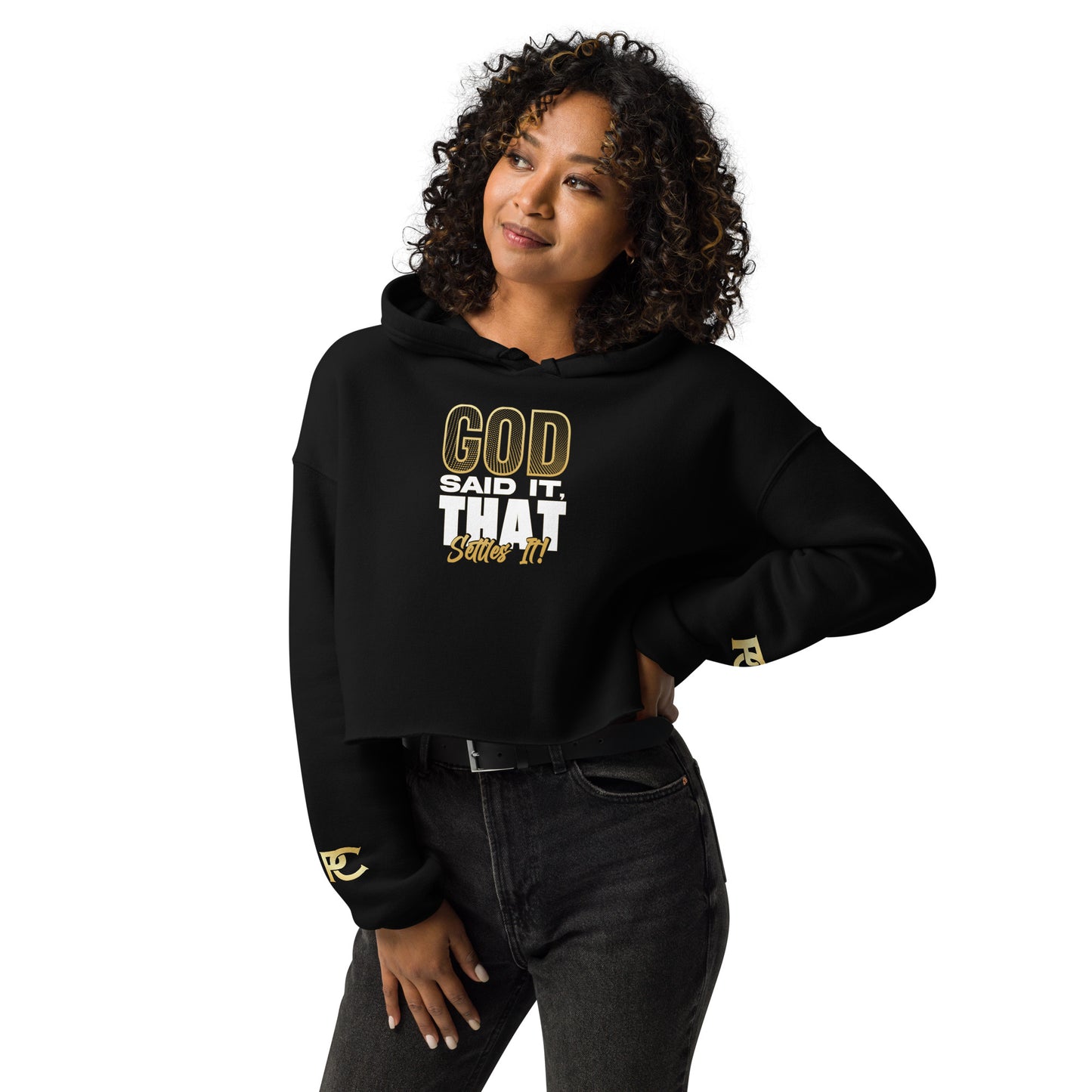God said it that settles it Crop Hoodie